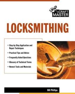   Locksmithing by Bill Phillips, McGraw Hill Companies 