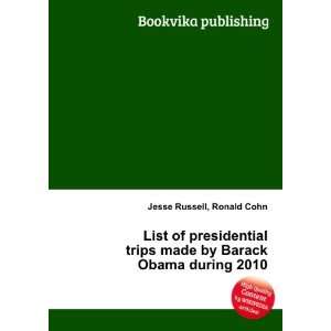   made by Barack Obama during 2010 Ronald Cohn Jesse Russell Books