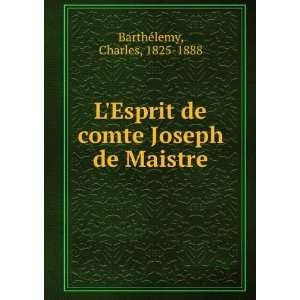   de comte Joseph de Maistre Charles, 1825 1888 BarthÃ©lemy Books