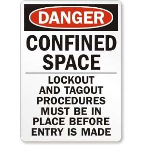 Danger Confined Space Lockout and Tagout Procedures Must Be In Place 