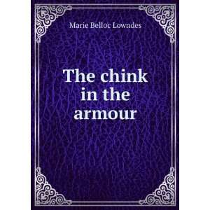 The chink in the armour Marie Belloc Lowndes  Books