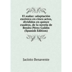   Benito PÃ©rez GaldÃ³s (Spanish Edition) Jacinto Benavente Books