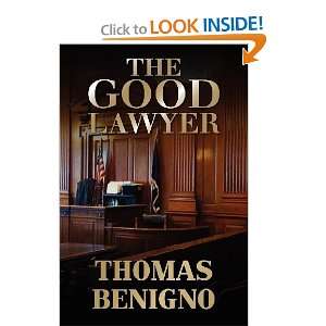    The Good Lawyer A Novel [Paperback] Thomas Benigno Books