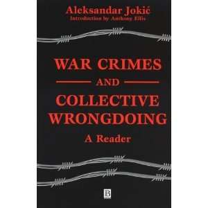  War Crimes and Collective Wrongdoing A Reader 1st Edition 