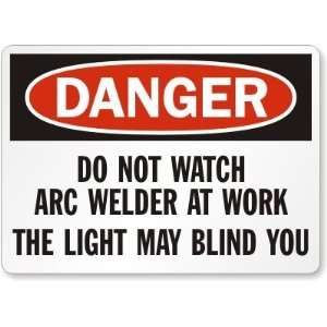   Work The Light May Blind You Aluminum Sign, 14 x 10