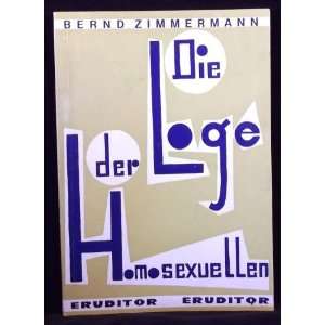 Die Loge der Homosexuellen Bernd Zimmermann  Books