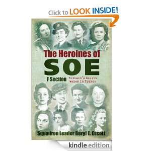 Heroines of SOE Beryl Escott  Kindle Store