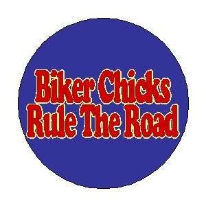  BIKER CHICKS RULE THE WORLD 1.25 Pinback Button Badge 