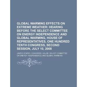  Global warming effects on extreme weather hearing before 