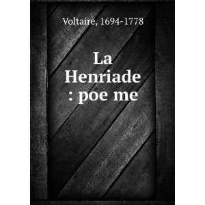  La Henriade  poeÌ?me 1694 1778 Voltaire Books