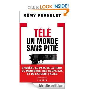 Télé  un monde sans pitié (French Edition) Rémy Pernelet  