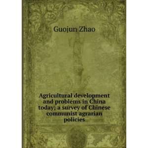  China today; a survey of Chinese communist agrarian policies Guojun