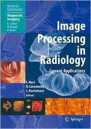 Image Processing in Radiology Current Applications, (3540259155 