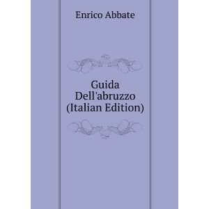  Guida Dellabruzzo (Italian Edition) Enrico Abbate Books