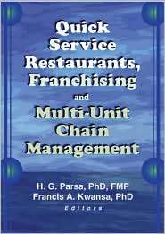 Quick Service Restaurants, Franchising, and Multi Unit Chain 