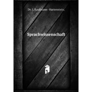  Sprachwissenschaft Dr. J. Kaufmann  Hartenstein. Books