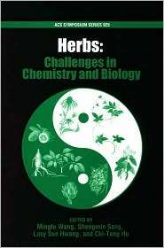Herbs Challenges in Chemistry and Biology, (0841239304), Mingfu Wang 