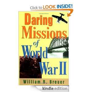   Missions of World War II William B. Breuer  Kindle Store