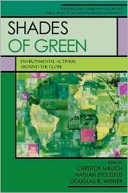 Shades of Green Environment Activism Around the Globe, (0742546489 