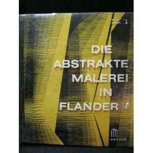  Die Abstrakte Malerei in Flandern Michel Seuphor Books