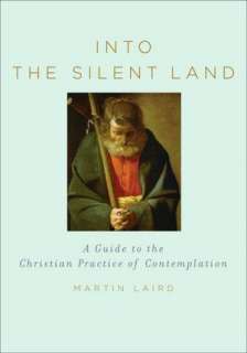   the Silent Land A Guide to the Christian Practice of Contemplation