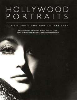  Hollywood Portraits Classic Shots and How to Take 