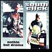 Nothin But Drama, South Click, Music CD   