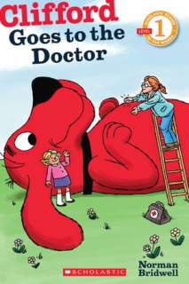   Clifford Goes to the Doctor by Norman Bridwell 