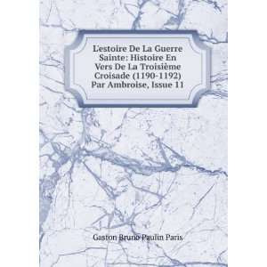   (1190 1192) Par Ambroise, Issue 11 Gaston Bruno Paulin Paris Books
