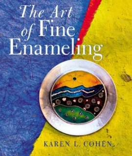   of Fine Enameling by Karen L Cohen, Sterling  Paperback, Hardcover