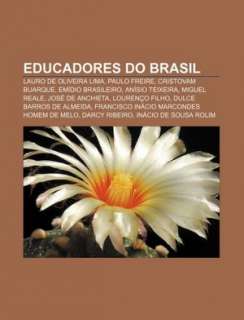 Educadores Do Brasil Lauro de Oliveira Lima, Paulo Freire, Cristovam 