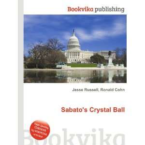  Sabatos Crystal Ball Ronald Cohn Jesse Russell Books