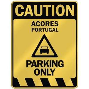   CAUTION ACORES PARKING ONLY  PARKING SIGN PORTUGAL 