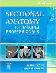 Workbook for Sectional Anatomy for Imaging Professionals, (0323020046 