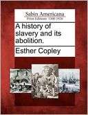 history of slavery and its Esther Copley