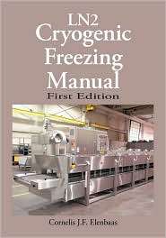 Cryogenic Freezing Manual First Edition, (1425144160), Cornelis J.F 