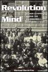 Revolution of the Mind Higher Learning among the Bolsheviks, 1918 