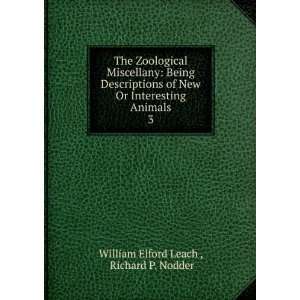   Interesting Animals. 3 Richard P. Nodder William Elford Leach  Books