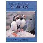 birds of the world seabirds by john p s mackenzie $ 19 95 