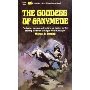    The Goddess of Ganymede Michael D. Resnick, Jeff Jones Books