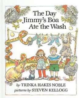   The Day Jimmys Boa Ate the Wash by Trinka Hakes 