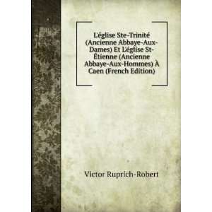   ) Ã? Caen (French Edition) Victor Ruprich Robert  Books