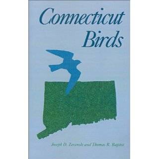 Connecticut Birds by Joseph D. Zeranski and Thomas R. Baptist 