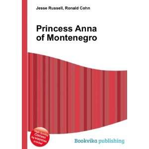  Princess Anna of Montenegro Ronald Cohn Jesse Russell 