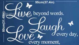   Live every moment,Laugh every day,Love beyond words BL or WHI  