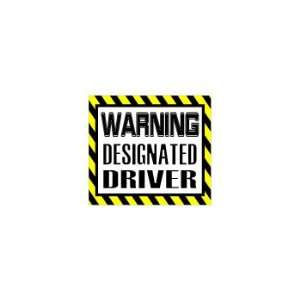  Warning Designated Driver   Window Bumper Sticker 
