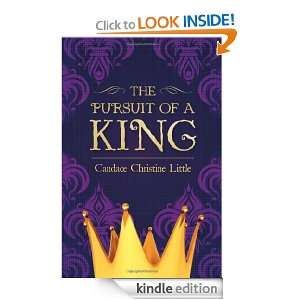 The Pursuit of a King Candace Christine Little  Kindle 