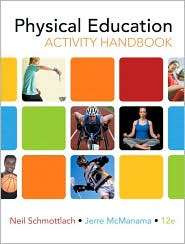 The Physical Education Activity Handbook, (0321596390), Neil 