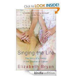 Singing the Life Elizabeth Bryan  Kindle Store