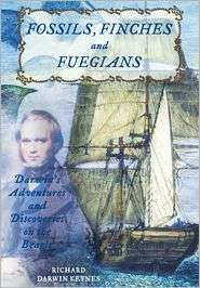 Fossils, Finches, and Fuegians Darwins Adventures and Discoveries on 